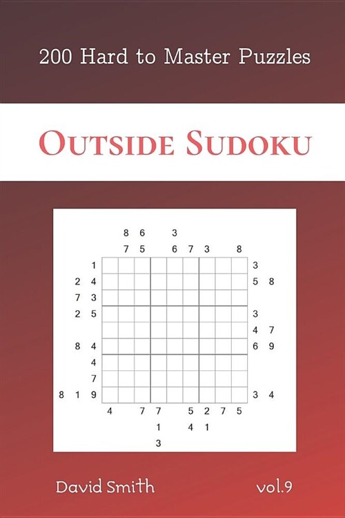 Outside Sudoku - 200 Hard to Master Puzzles vol.9 (Paperback)