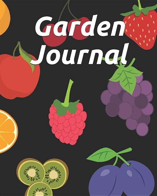 Garden Journal: Gardening Planner and Log Book - Gardening Notebook - Plant Journal And Planner, Monthly Planning Checklist - Garden G (Paperback)