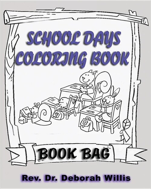 School Days Coloring Book: Book Bag (Paperback)