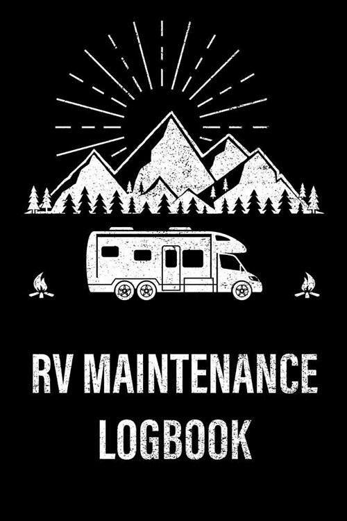 RV Maintenance Logbook: Trip Planner, Memory Book, and Expense Tracker (Paperback)
