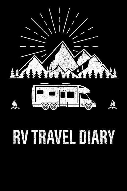 RV Travel Diary: Trip Planner, Memory Book, and Expense Tracker (Paperback)