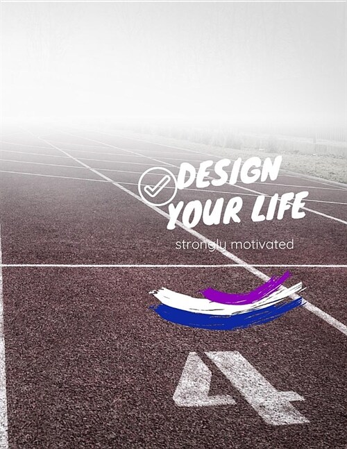 Design your life: Journal for goals and projects. Motivation notebook with lines (Paperback)