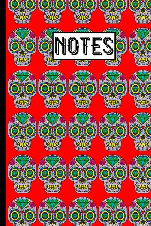 Notes: College Ruled Notebook - Journal, Diary, Subject Composition Book With A Colorful Goth Sugar Skull Design Over A Red B (Paperback)