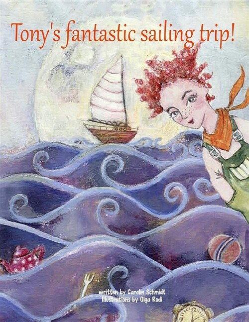 Tonys fantastic sailing trip! (Paperback)