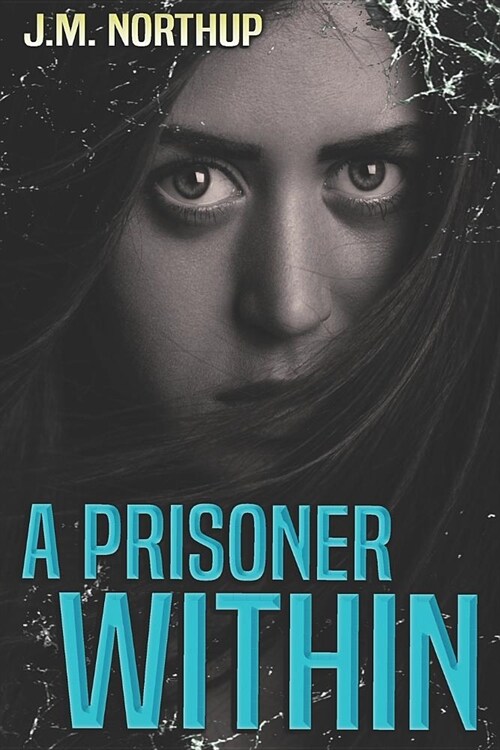 A Prisoner Within: A Psychological Thriller (Paperback)