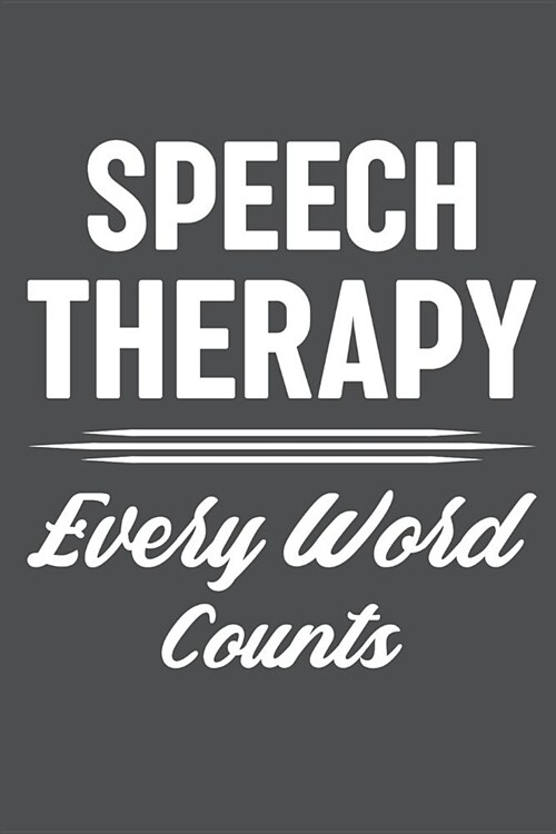 Speech Therapy Every Word Counts: Lined Journal Notebook (Paperback)
