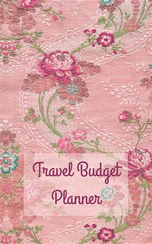 Travel Budget Planner: Vacation Savings Plan and Trip Expense Tracker Log Book For Up To 14 Days, Floral Cover (Paperback)