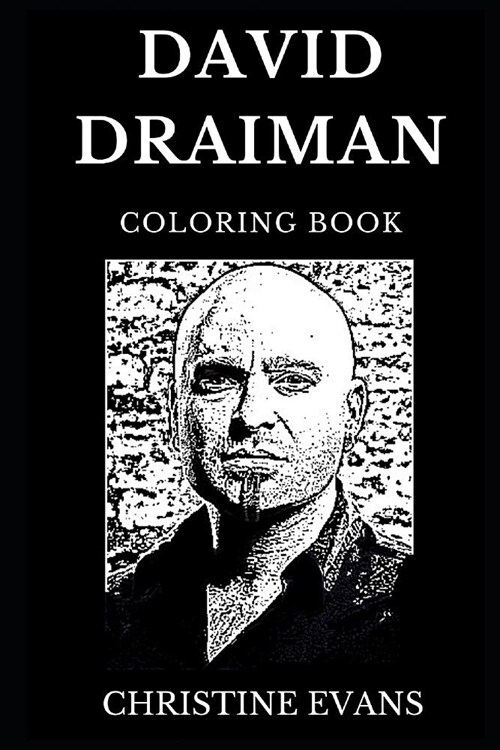 David Draiman Coloring Book: Famous Frontman from Disturbed and Nu Metal Vocalist, Distortive Voice and Legendary Heavy Metal Star Inspired Adult C (Paperback)