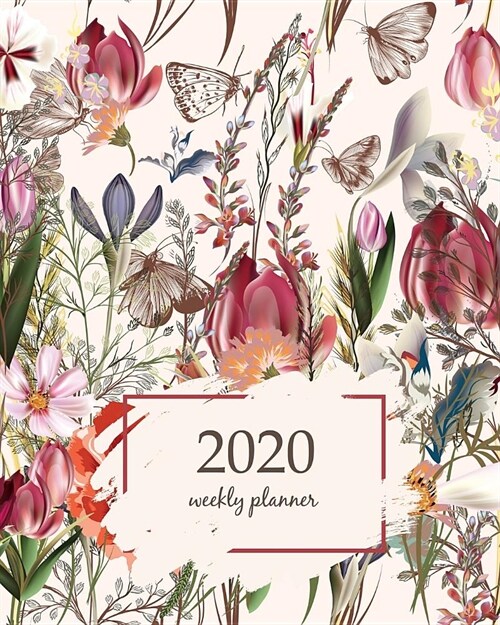 2020 Weekly Planner: Calendar Schedule Organizer Appointment Journal Notebook and Action day With Inspirational Quotes Flower vector patter (Paperback)