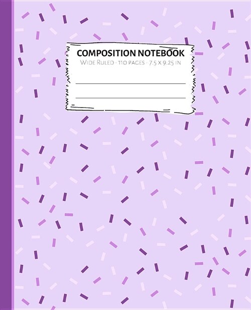 Composition Notebook: Pink & Purple Sweet Notebook Wide Ruled Paper - Blank Lined Subject Workbook For Kids, Teens, Students, Girl, Teachers (Paperback)