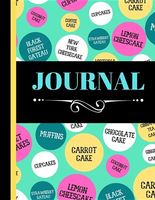 Journal: Trendy Cake Name Words Print Writing Gift - Lined Journal for Girls and Women (Paperback)