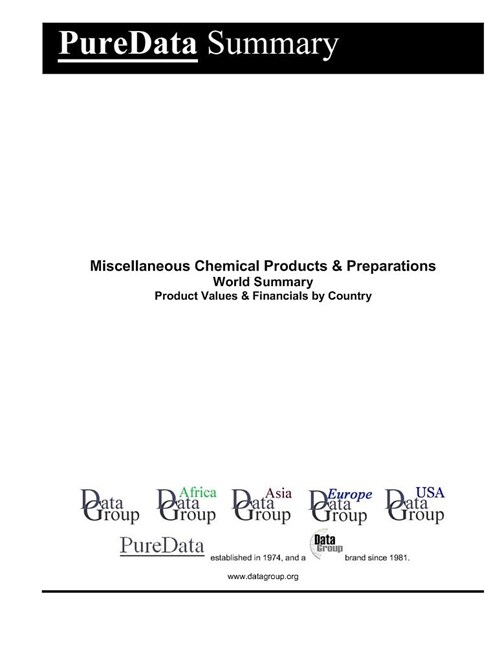 Miscellaneous Chemical Products & Preparations World Summary: Product Values & Financials by Country (Paperback)