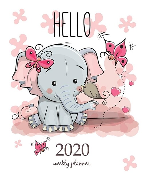 2020 Weekly Planner: Calendar Schedule Organizer Appointment Journal Notebook and Action day With Inspirational Quotes Cute cartoon Elephan (Paperback)