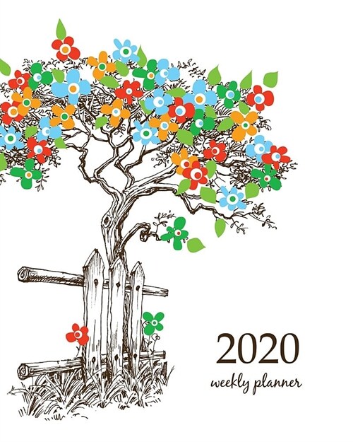 2020 Weekly Planner: Calendar Schedule Organizer Appointment Journal Notebook and Action day With Inspirational Quotes Spring tree in bloom (Paperback)