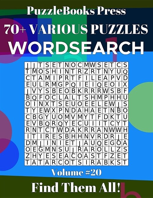 PuzzleBooks Press Wordsearch 70+ Various Puzzles Volume 20: Find Them All! (Paperback)