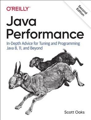 Java Performance: In-Depth Advice for Tuning and Programming Java 8, 11, and Beyond (Paperback, 2)