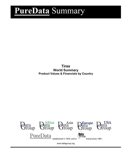 Tires World Summary: Product Values & Financials by Country (Paperback)