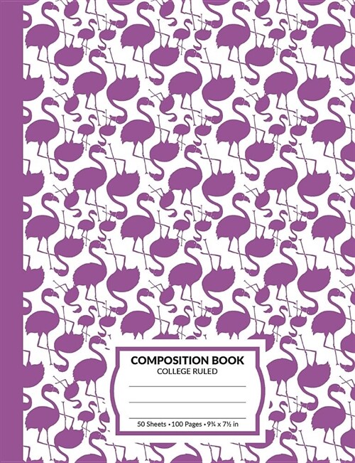 Composition Book: Purple Flamingo Marble Pattern School Notebook - 100 College Ruled Blank Lined Writing Exercise Journal For Boys and G (Paperback)