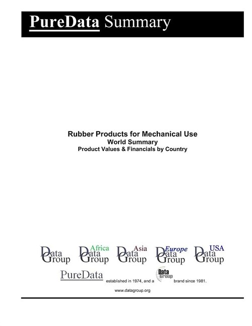 Rubber Products for Mechanical Use World Summary: Product Values & Financials by Country (Paperback)