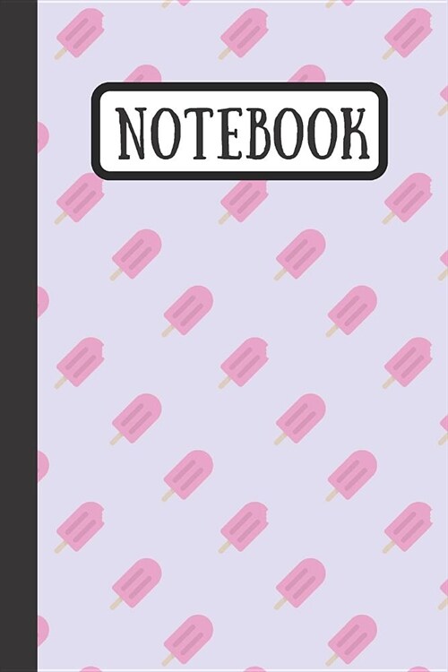 Notebook: Pink & Purple Ice Cream Journal Ideal Dor Summer Months (Paperback)