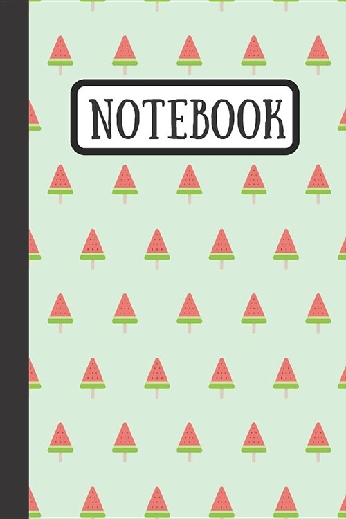 Notebook: Watermelon Ice Cream Journal To Write Your Summer Adventures 120 Lined Pages (Paperback)