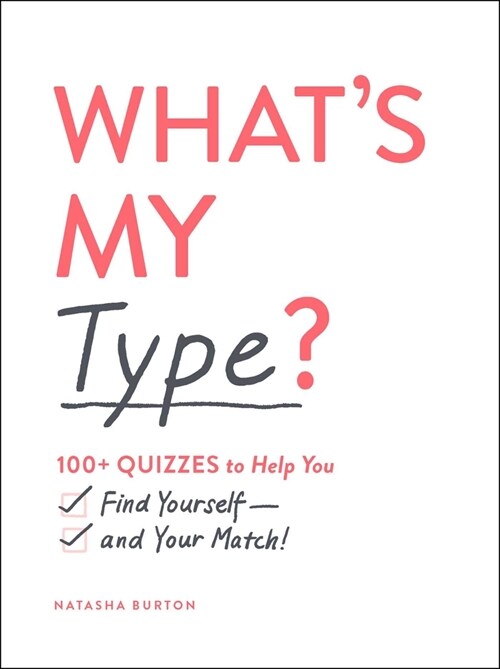 [중고] What‘s My Type?: 100+ Quizzes to Help You Find Yourself--And Your Match! (Paperback)