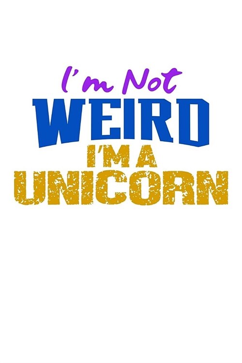 Im Not Weird Im A Unicorn: Mood Tracker (Paperback)