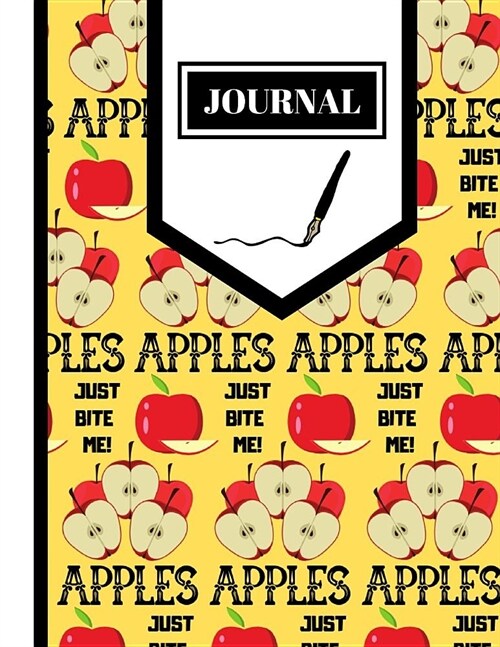Journal: Trendy Cute Apple Just Bite Me Quote Fruit Print - Lined Journal for Women (Paperback)