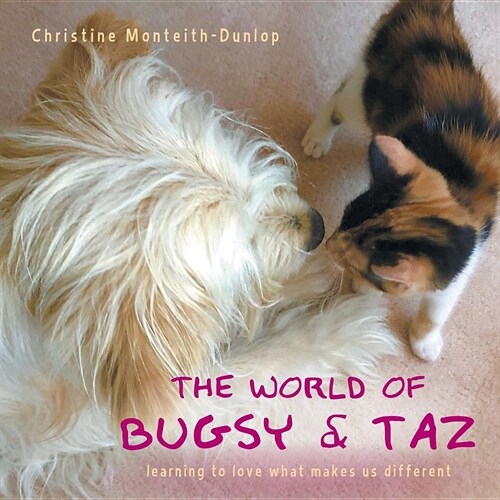 The World of Bugsy & Taz: learning to love what makes us different (Paperback)
