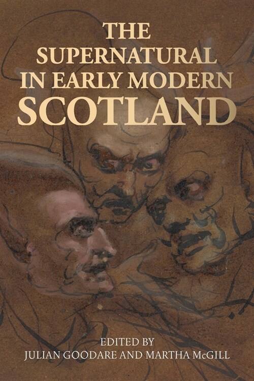 The Supernatural in Early Modern Scotland (Hardcover)