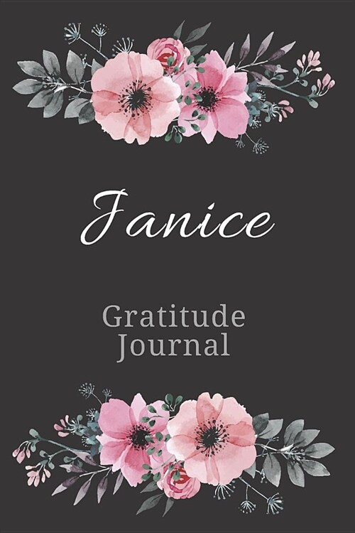 Janice Gratitude Journal: Personalized with Name Formatted Diary for Women and Girls (Paperback)