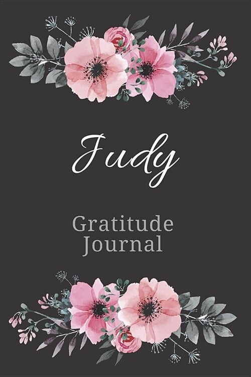 Judy Gratitude Journal: Personalized with Name Formatted Diary for Women and Girls (Paperback)