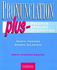 [중고] Pronunciation Plus Student‘s Book : Practice Through Interaction (Paperback, Student ed)