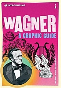 Introducing Wagner : A Graphic Guide (Paperback)