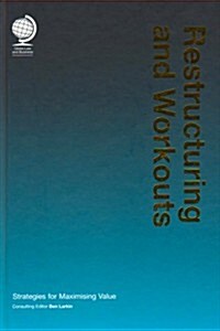 Restructuring and Workouts : Strategies for Maximising Value (Hardcover)