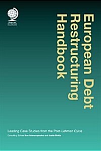 European Debt Restructuring Handbook : Leading Case Studies from the Post-Lehman Cycle (Hardcover)