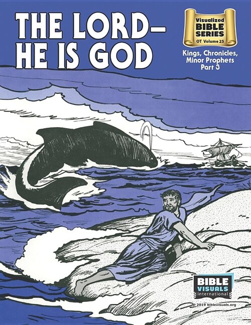 The Lord-He Is God (8-1/2 x 11): Old Testament Volume 25: Kings, Chronicles, Minor Prophets (Paperback)