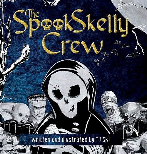 The Spook Skelly Crew: A Spooky, Scary Halloween Book for Kids (Hardcover)