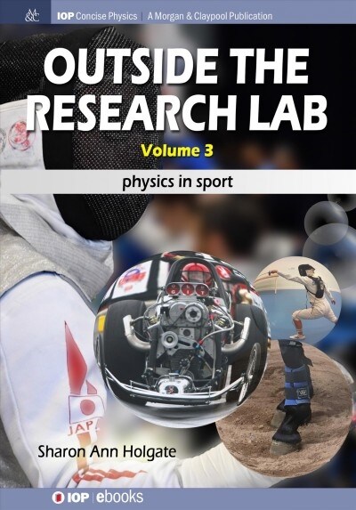 Outside the Research Lab, Volume 3: Physics in Sport (Paperback)