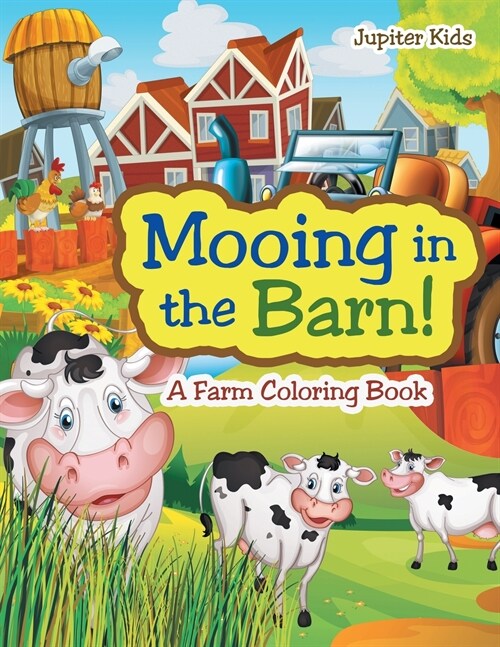 Mooing in the Barn! A Farm Coloring Book (Paperback)