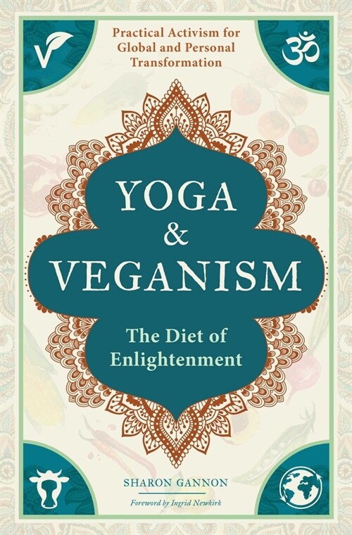 Yoga and Veganism: The Diet of Enlightenment (Paperback)