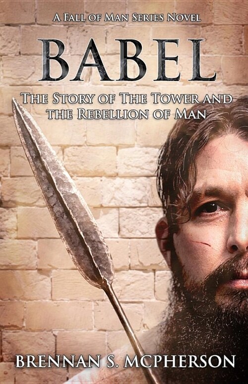 Babel: The Story of the Tower and the Rebellion of Mankind (Paperback)