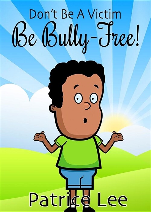 Be BULLY-FREE! (Paperback)