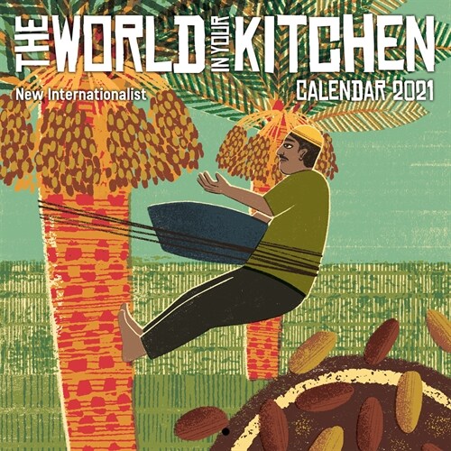 World in Your Kitchen Calendar 2021 (Wall)