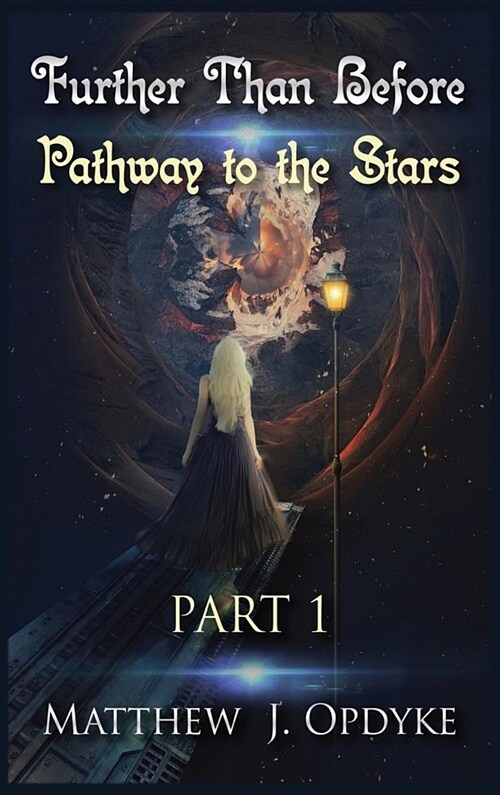 Further Than Before: Pathway to the Stars, Part 1 (Hardcover, Special)