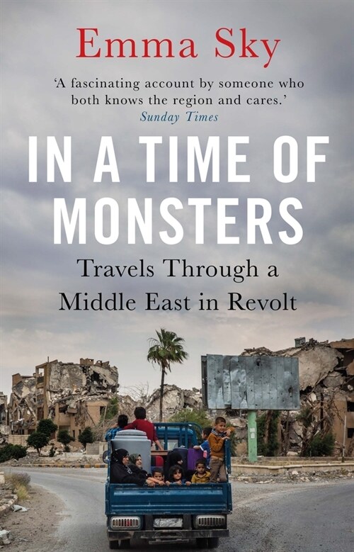 In A Time Of Monsters : Travels Through a Middle East in Revolt (Paperback)