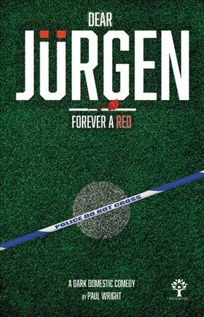 Dear Jurgen: Forever a Red: A Dark Domestic Comedy (Paperback)