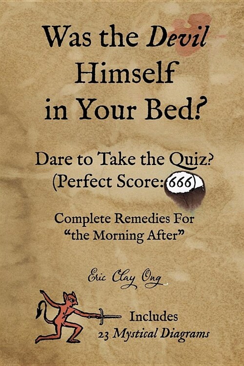 Was the Devil Himself in Your Bed? (Paperback)