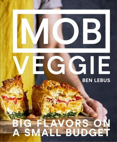 Mob Veggie: Big Flavors on a Small Budget (Hardcover)