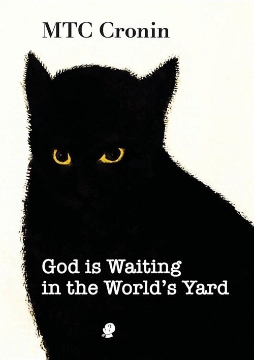 God is Waiting in the Worlds Yard (Paperback)